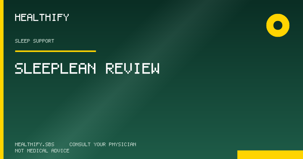 Sleeplean Review — Healthify evidence-based review (Sleep Support)